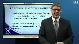 Aula 41 - Responsabilidade Tributária - Responsabilidade por Substituição