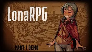 Lets Play LonaRPG Full Playthrough - Part 1(BLIND)!