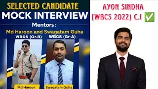 Ayon Sindha selected in WBCS Gr D 2022, Mock Interview Group C @imMdHaroon 
