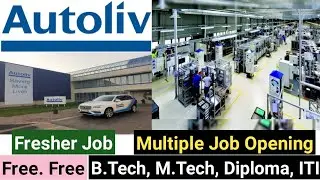 Freshers Job Vacancy 2021| B.Tech, B.E | Mechanical, Electronics Engineer | Multiple Job | Autoliv