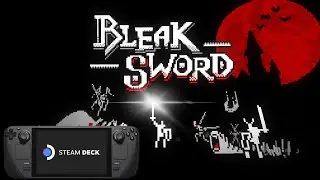 Bleak Sword DX Steam Deck Gameplay
