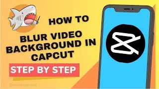How to Blur Video Background In Capcut | Blur Background Video Effect