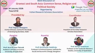 Prof. Rajeev Bhargava, Prof. Arun Patnaik & Prof. Deepa Shrinivas. Book Discussion of Arun Patnaik