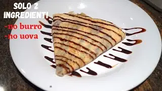 Crepes 2 ingredienti, senza uova e burro. Pronte in 1 minuto. *ricetta veloce*