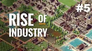 Rise of industry #5 - Большое расширение, первая одежда (прохождение)