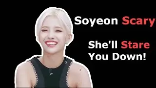 (G)I-dle The reason why Soyeon is savage and scary