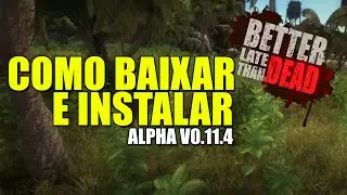 Como baixar e instalar - Better Later than Dead - PC 2015 Completo