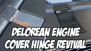 DeLorean Engine Cover Hinge Revival