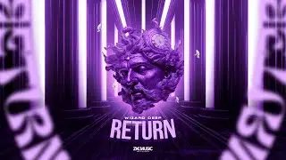 WIZARD DEEP - RETURN ( Original Mix )