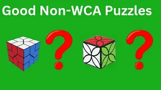 5 Non-WCA Puzzles You SHOULD Buy