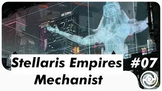Stellaris Empires #07 