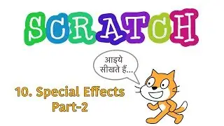 10. Scratch Tutorial in Hindi - Special Effects Part-2