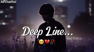 Deep Lines... 😞💔 | Very Sad Whatsapp status | Sad Shayari 2024 | Ak channel |