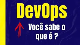 DevOps  - A forma mais simples de entender !