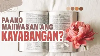 4 NA PARAAN PAANO MAIIWASAN ANG KAYABANGAN