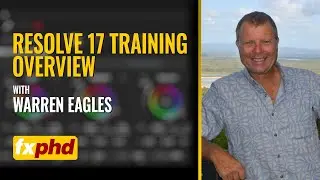 Resolve V17 Training with Warren Eagles at fxphd