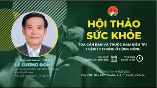 Tọa đàm căn bản và thuốc nam điều trị 7 bệnh 7 chứng ở cộng đồng.