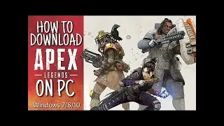 how to download apex legends.apex legends download
