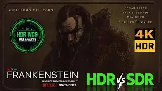 HDR DV WCG ATMOS ANALYSIS ( Frankenstein 2025 ) 4K UHD Netflix REVIEW vs SDR 100nit 