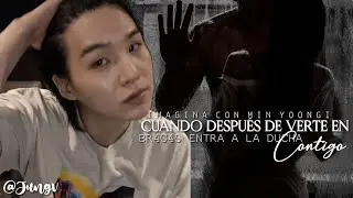 ˓ Cuando después de verte en br@g4s entra a la dûch4 contigo ˒ 「𝗖𝗮𝗽. 𝘂́𝗻𝗶𝗰𝗼」 Imagina con Suga