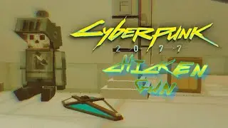 Cyberpunk 2077 meme в Chicken gun/Chicken gun