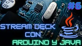🤖 Stream Deck con Arduino y JAVA #6 - Comunicación Serial Arduino y JAVA  ☕