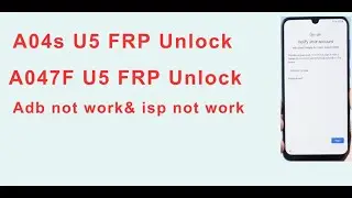 A04s A047F U5 FRP Unlock