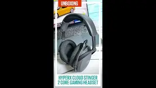 Unboxing: HyperX Cloud Stinger 2 Core Gaming Headset