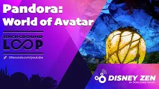 Pandora World of Avatar Music Loop - Disney's Animal Kingdom
