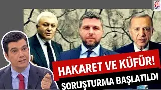 SORUŞTURMA BAŞLATILDI! HAKARET VE KÜFÜR! #erdoğan #tuncayözkan #mahmutrıdvannazırlı #akp #chp