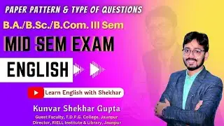 Mid Sem Exam II B.A./B.Sc./B.Com. III Sem II Paper Pattern & Type of Questions II By Kunvar Shekhar