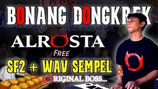 BONANG DONGKREK ALA ALROSTA FORMAT SF2+SEMPEL WAV@SISI PANGGUNG