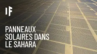 Et si on recouvrait le Sahara de panneaux solaires?