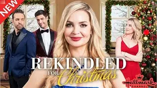 Rekindled for Christmas 2025 - New Hallmark Christmas Romance movie _ Cozy Holiday Movies 2025 full
