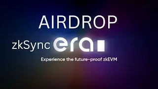 Zksync Era Complete Airdrop Guide