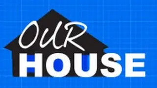 Our House Episode 1: Green House