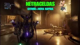 WARFRAME*NETRACELDAS*citrine+nova rapida*builds y mision netracelda*