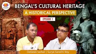 Bengal's Hidden History: Archaeological Truths vs Colonial Narratives |Surya Sarathi Roy