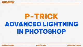 ADVANCED LIGHTNING IN PHOTOSHOP | P-TRICK | PNT DESIGN SOLUTION