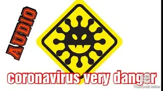 Coronavirus very danger song (p sarkar)