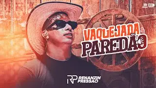RENANZIN PRESSÃO - ESSA MORENA (VAQUEJADA & PAREDÃO)