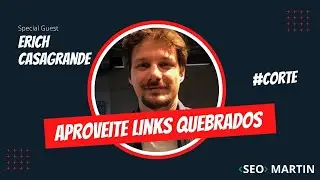 Linking Building com Links Quebrados - Erich Casagrande e Seo Martin Avaliam Opções