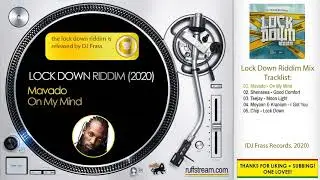 LOCK DOWN RIDDIM (2020) Mavado + Shenseea + Teejay + Moyann + Kranium