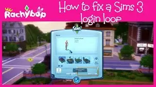 How to fix a Sims 3 login loop [Sims Saturday] | Rachybop