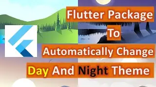 Package:day_night_theme_flutter | Flutter Package To Automatically Change Day And Night Theme