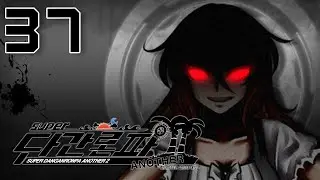 DIVULGING SECRETS | Let's Play Super Danganronpa Another 2 | Part 37