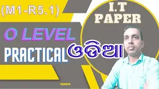 o level practical question |(M1-R5.1)|I.T paper #jagatsinghpur #odisha 🔥