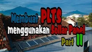 Membuat PLTS menggunakan Sollar Panel Part II
