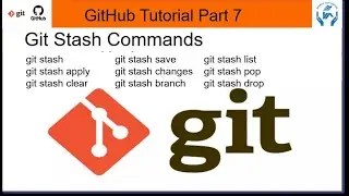 GitHub Tutorial P7 | Git and GitHub Stash Commands | How to stash and apply or pop stash