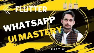 Mastering Flutter Part:01 Building a Complete WhatsApp UI from Scratch  | Flutter UI Design Course